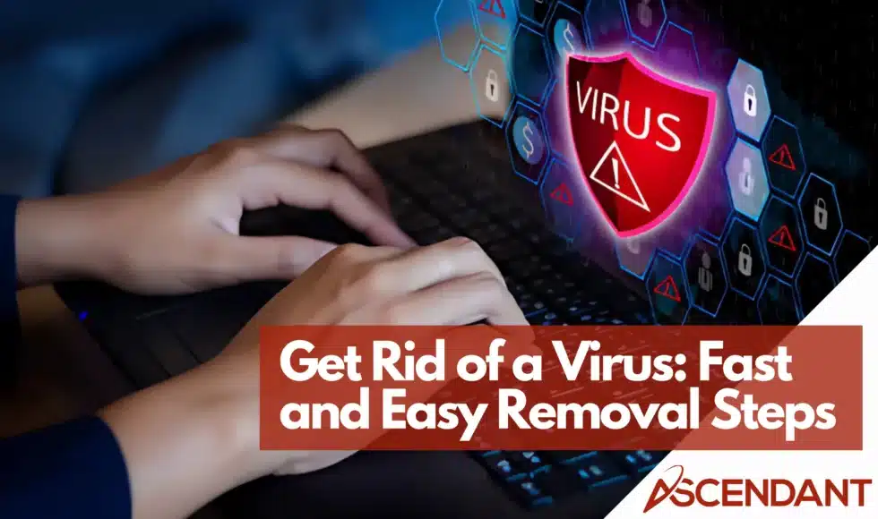 Get-Rid-of-a-Virus-Fast-and-Easy-Removal-Steps-1-980x580