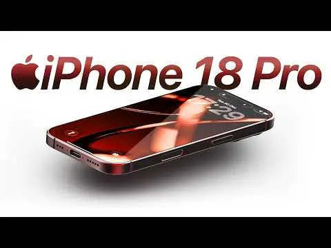 iPhone 18: Apple’s Most Pivotal iPhone in Years?