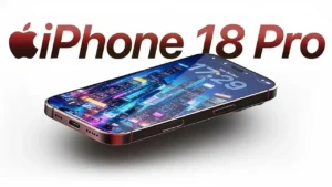 iPhone 18: Apple’s Most Pivotal iPhone in Years?